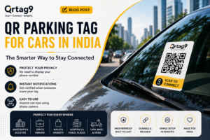 QR Parking Tag for Cars in India: The Smarter Way to Stay Connected